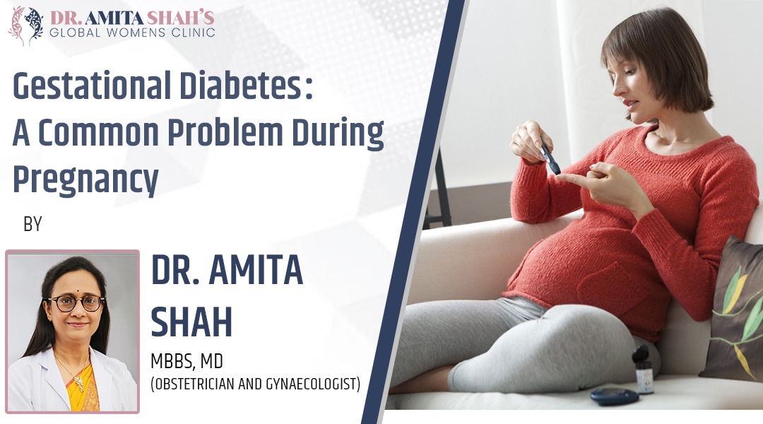 Gestational diabetes A common problem during pregnancy