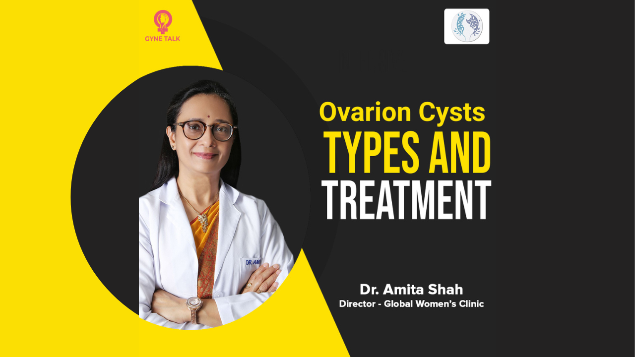 Ovarian cysts types and Treatment || Dr. Amita Shah